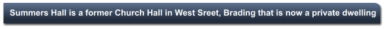 Summers Hall is a former Church Hall in West Sreet, Brading that is now a private dwelling